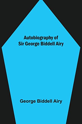 Beispielbild fr Autobiography of Sir George Biddell Airy zum Verkauf von Lucky's Textbooks