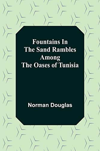 Stock image for Fountains In The Sand Rambles Among The Oases Of Tunisia for sale by Books Puddle