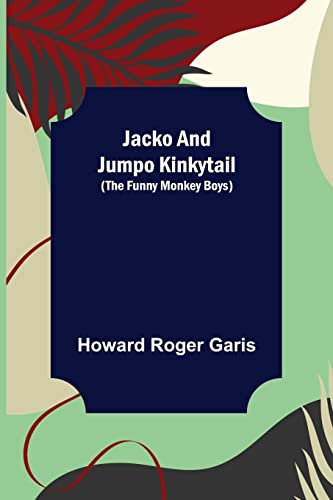 Stock image for Jacko and Jumpo Kinkytail (The Funny Monkey Boys) for sale by Lucky's Textbooks