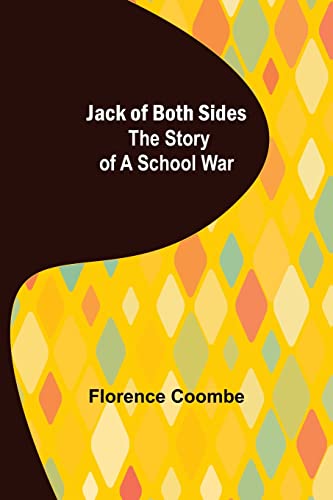 Beispielbild fr Jack of Both Sides: The Story of a School War zum Verkauf von Lucky's Textbooks