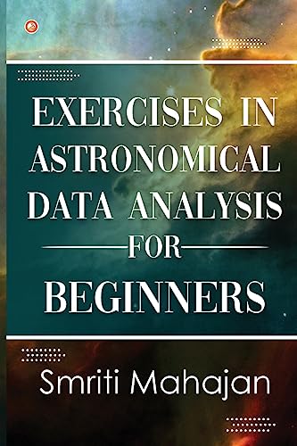 Imagen de archivo de Exercises in Astronomical Data Analysis for Beginners a la venta por PBShop.store US