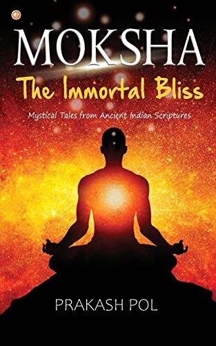 Stock image for MOKSHA - The Immortal Bliss for sale by PBShop.store US