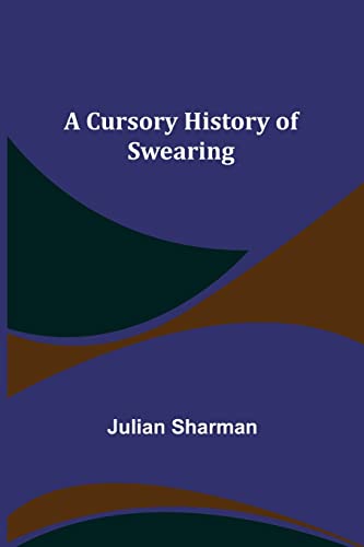 Imagen de archivo de A Cursory History of Swearing a la venta por Lucky's Textbooks