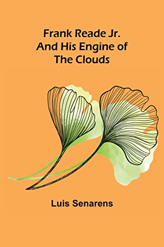 Stock image for Frank Reade Jr. and His Engine of the Clouds for sale by Lucky's Textbooks