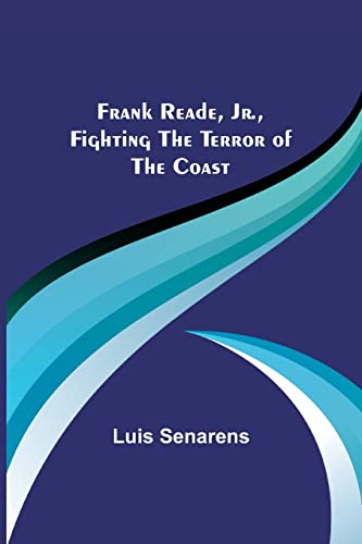 9789356232341: Frank Reade, Jr., Fighting the Terror of the Coast