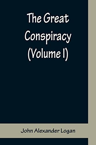 Beispielbild fr The Great Conspiracy (Volume I) zum Verkauf von Lucky's Textbooks