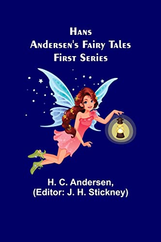Stock image for Hans Andersen's Fairy Tales. First Series for sale by Lucky's Textbooks