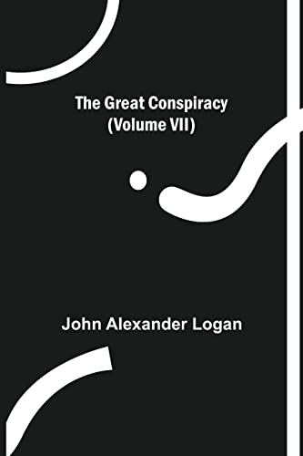 Stock image for The Great Conspiracy (Volume VII) for sale by Lucky's Textbooks