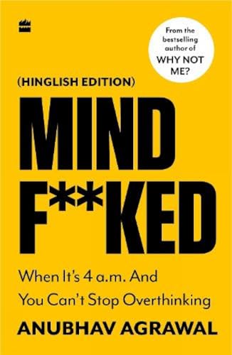Beispielbild fr Mindf**ked : When Its 4 a.m. and You Cant Stop OverThinking (Hinglish Edition) zum Verkauf von Half Price Books Inc.