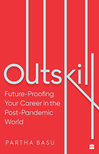 Stock image for Outskill : Future Proofing Your Career in the Post-Pandemic World for sale by Books Unplugged