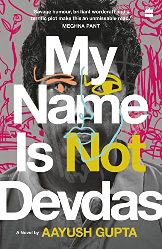 Stock image for My Name is Not Devdas for sale by Vedams eBooks (P) Ltd