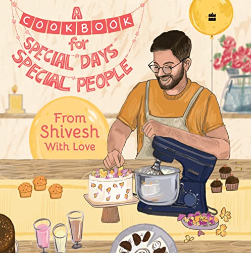 Stock image for A Cookbook for Special Days, Special People : From Shivesh With Love for sale by Books Puddle