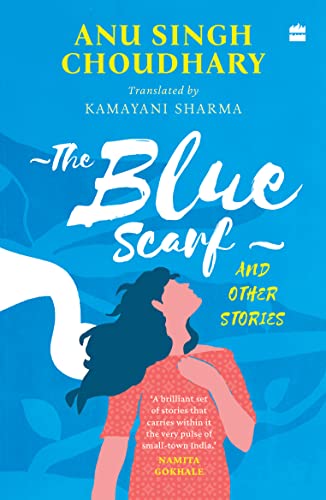 Stock image for The Blue Scarf and Other Stories for sale by Vedams eBooks (P) Ltd
