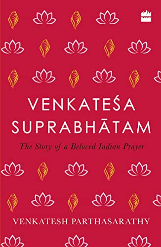 9789356294059: Venkatesha Suprabhatam: The Story of an Beloved Indian Prayer