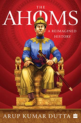 9789356294141: The Ahoms: A Reimagined History