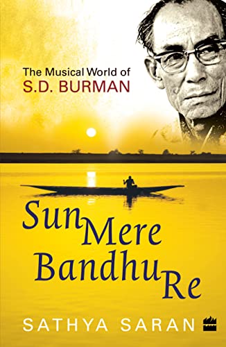 Stock image for Sun Mere Bandhu Re : The Musical World of SD Burman for sale by Basi6 International