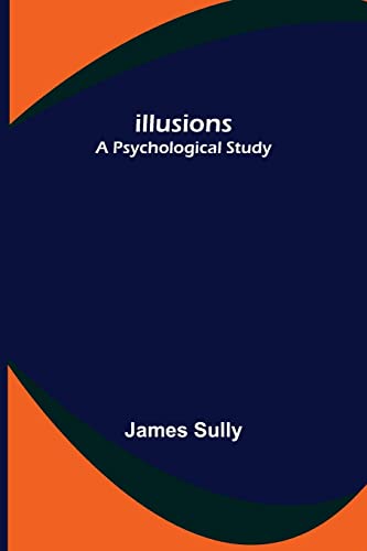 Beispielbild fr Illusions; A Psychological Study zum Verkauf von Ria Christie Collections