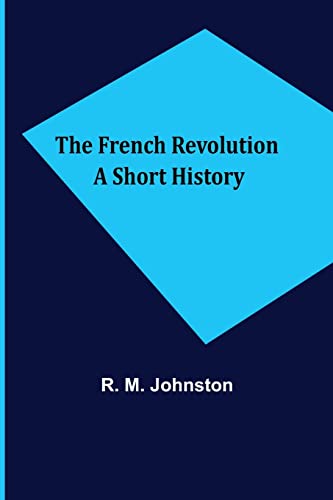Stock image for The French Revolution A Short History for sale by Books Unplugged
