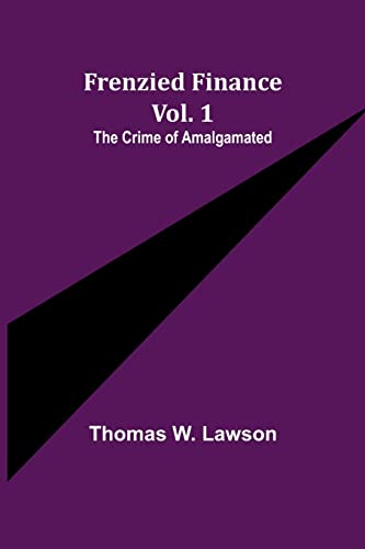 9789356310995: Frenzied Finance Vol. 1: The Crime of Amalgamated