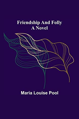 Stock image for Friendship and Folly A Novel for sale by Lucky's Textbooks