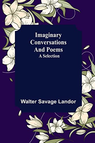 Stock image for Imaginary Conversations and Poems; A Selection for sale by Book Deals