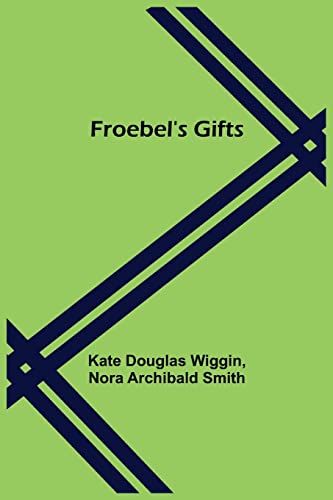 Beispielbild fr Froebel's Gifts zum Verkauf von Lucky's Textbooks