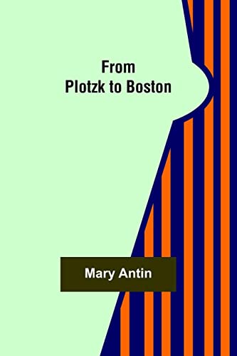 Imagen de archivo de From Plotzk to Boston a la venta por Lucky's Textbooks