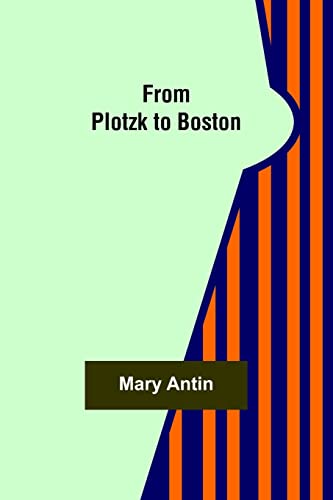 Stock image for From Plotzk to Boston for sale by Lucky's Textbooks