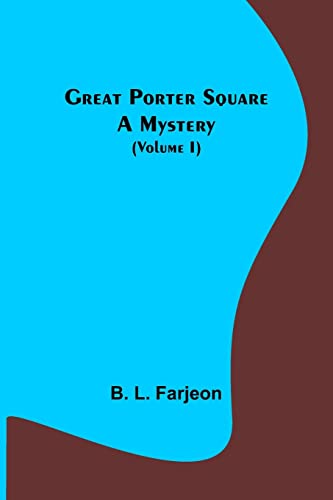 Imagen de archivo de Great Porter Square: A Mystery (Volume I) a la venta por Lucky's Textbooks