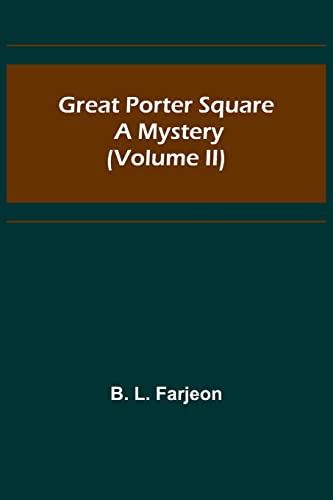 Imagen de archivo de Great Porter Square: A Mystery (Volume II) a la venta por Lucky's Textbooks