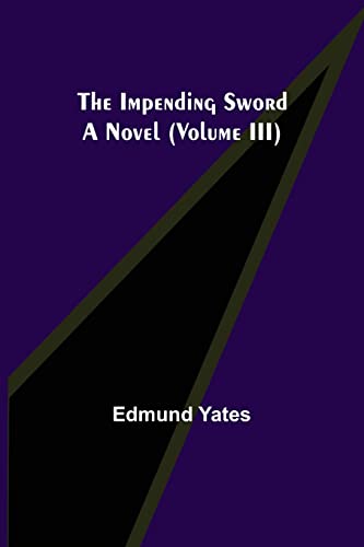 Imagen de archivo de The Impending Sword; A Novel (Volume III) a la venta por Lucky's Textbooks