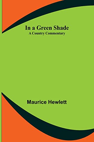 9789356314054: In a Green Shade; A Country Commentary