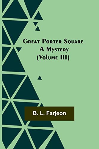 Imagen de archivo de Great Porter Square: A Mystery (Volume III) a la venta por Lucky's Textbooks