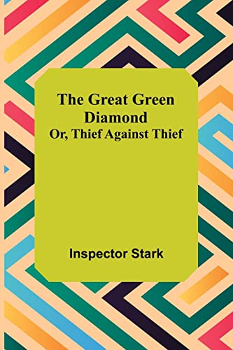 Imagen de archivo de The Great Green Diamond; Or, Thief Against Thief a la venta por Lucky's Textbooks