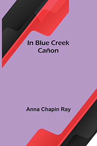 Imagen de archivo de In Blue Creek Cañon a la venta por Ria Christie Collections