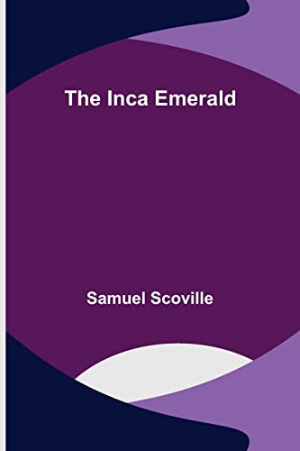 Stock image for The Inca Emerald for sale by Lucky's Textbooks