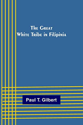 9789356316737: The Great White Tribe in Filipinia