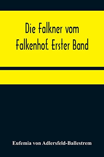 9789356317215: Die Falkner vom Falkenhof. Erster Band