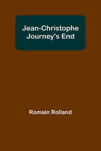 Stock image for Jean-Christophe Journey's End for sale by Lucky's Textbooks