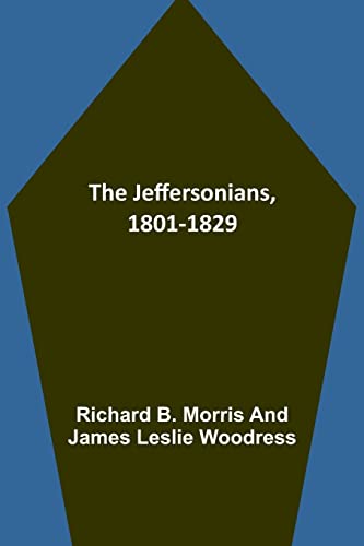 Stock image for The Jeffersonians, 1801-1829 for sale by Lucky's Textbooks