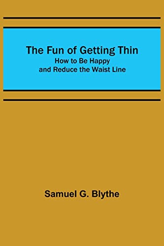 Beispielbild fr The Fun of Getting Thin: How to Be Happy and Reduce the Waist Line zum Verkauf von Lucky's Textbooks