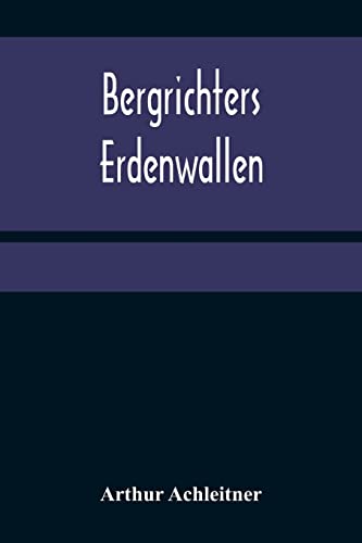 Beispielbild fr Bergrichters Erdenwallen (German Edition) zum Verkauf von Lucky's Textbooks