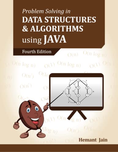 

Problem Solving in Data Structures & Algorithms Using Java