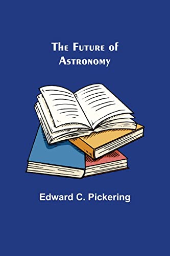 9789356370296: The Future of Astronomy