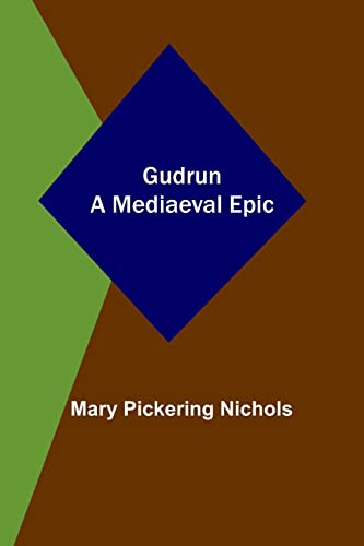 Imagen de archivo de Gudrun: A Mediaeval Epic a la venta por Lucky's Textbooks