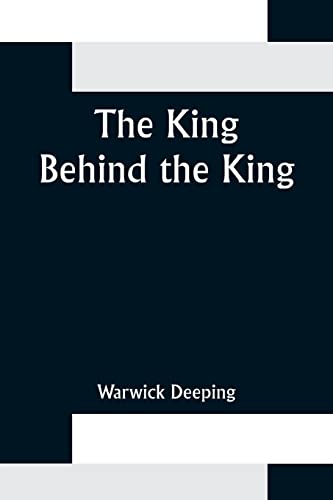 Stock image for The King Behind the King for sale by Ria Christie Collections