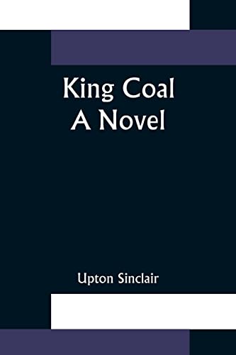 Stock image for King Coal : a Novel for sale by Ria Christie Collections