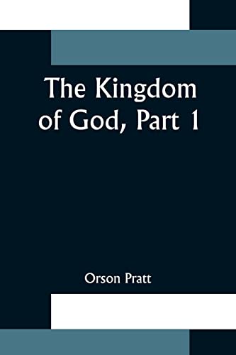 Stock image for The Kingdom of God; Part 1 for sale by Ria Christie Collections