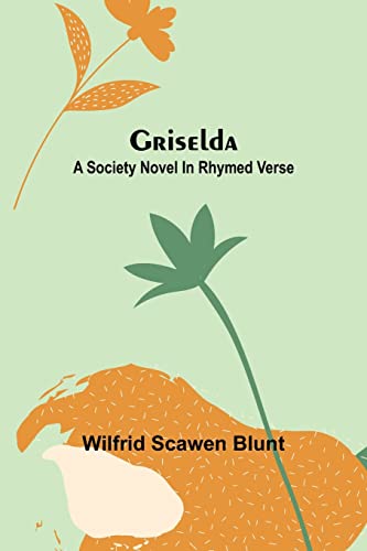Stock image for Griselda: A society novel in rhymed verse for sale by Lucky's Textbooks