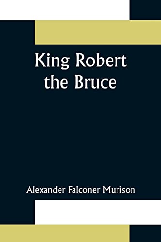 9789356372948: King Robert the Bruce